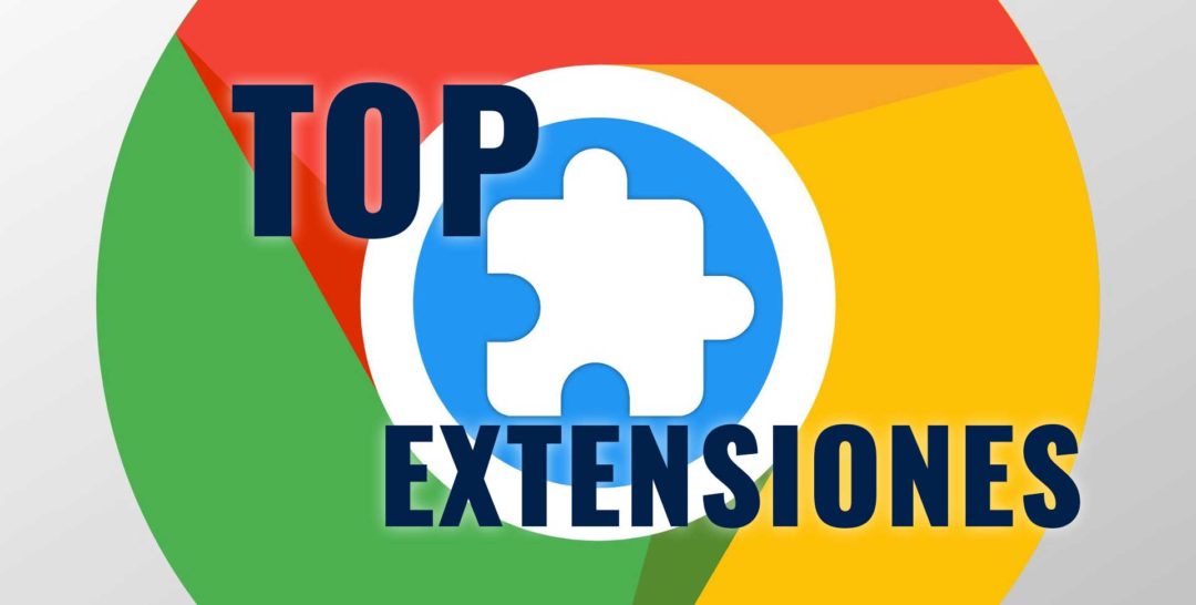 MEJORES EXTENSIONES GOOGLE CHROME » InformaTec