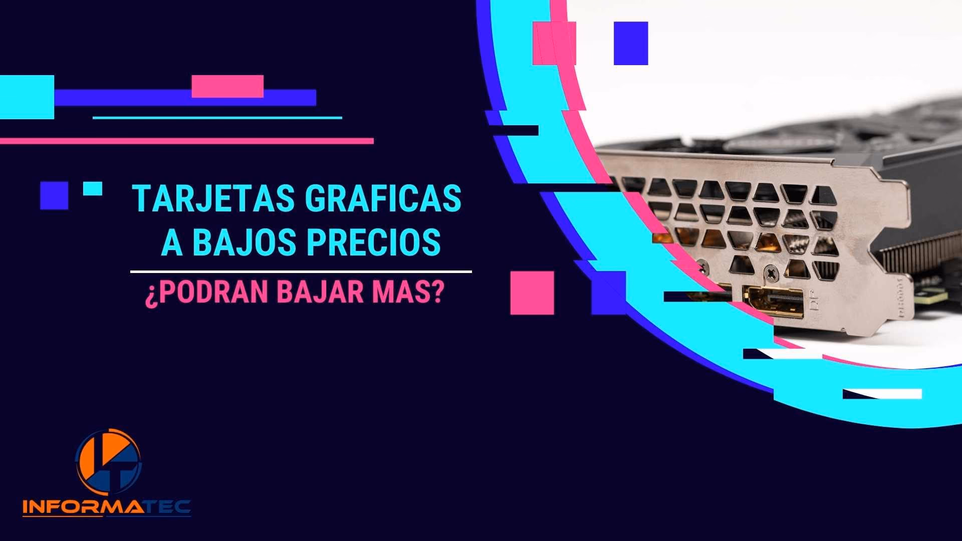 Tarjetas de graficas baratas