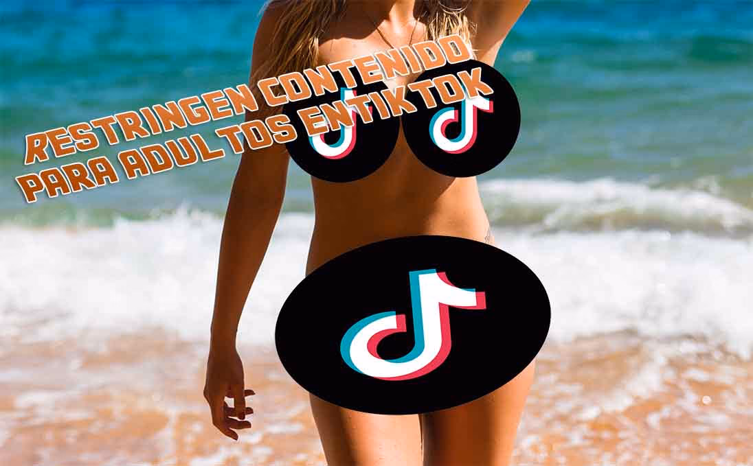 tiktok restringe contenido para adultos