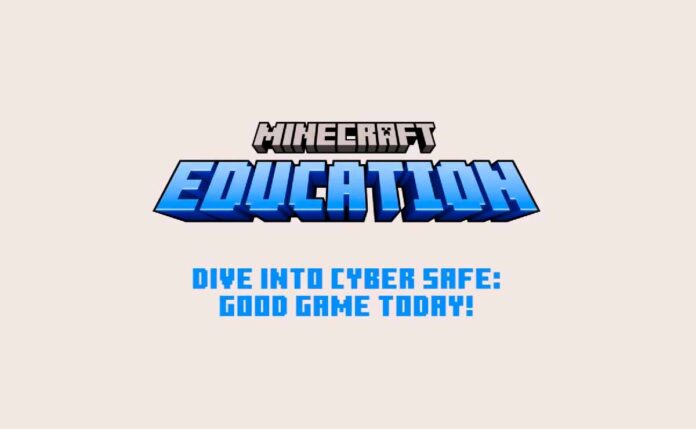 Minecraft Education y el DLC CyberSafe: Good Game Forjando un Internet más Seguro para los Jóvenes