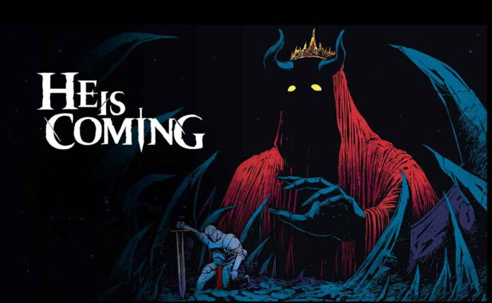 He is Coming