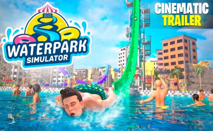 Waterpark Simulator: Construye tu propio parque acuático con caos, risas y gestión al límite
